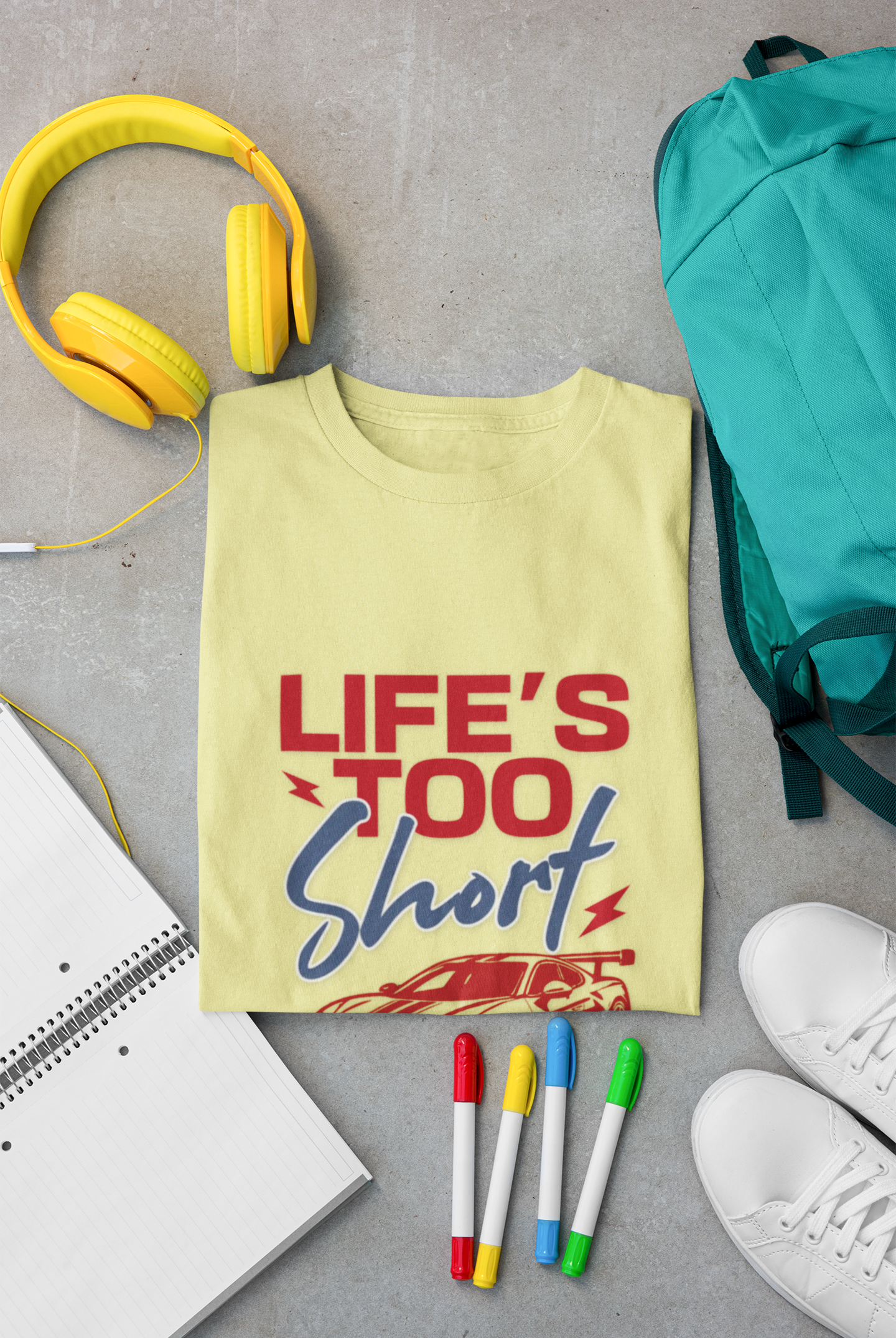 Life’s Too Short Unisex T-Shirt
