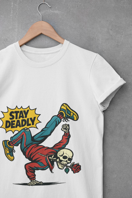 Stay Deadly Graphic Unisex T-Shirt