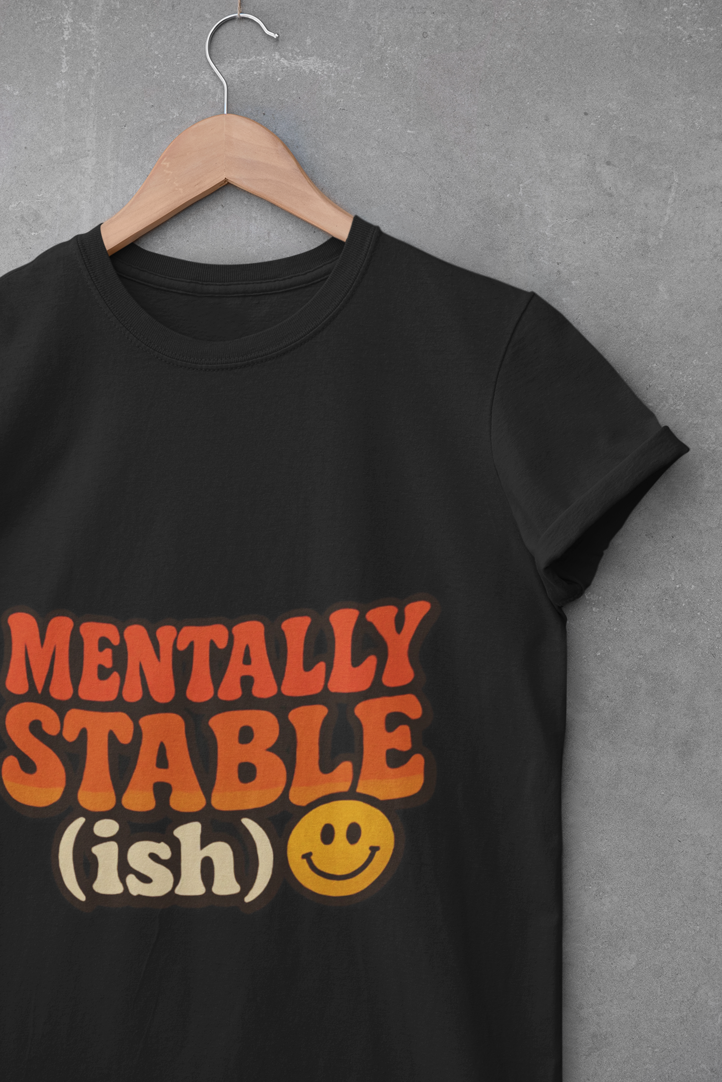 Mentally Stable (ish) Unisex T-Shirt