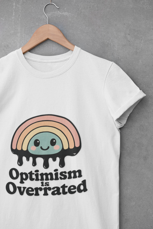 Optimism Is Overrated Rainbow Unisex T-Shirt