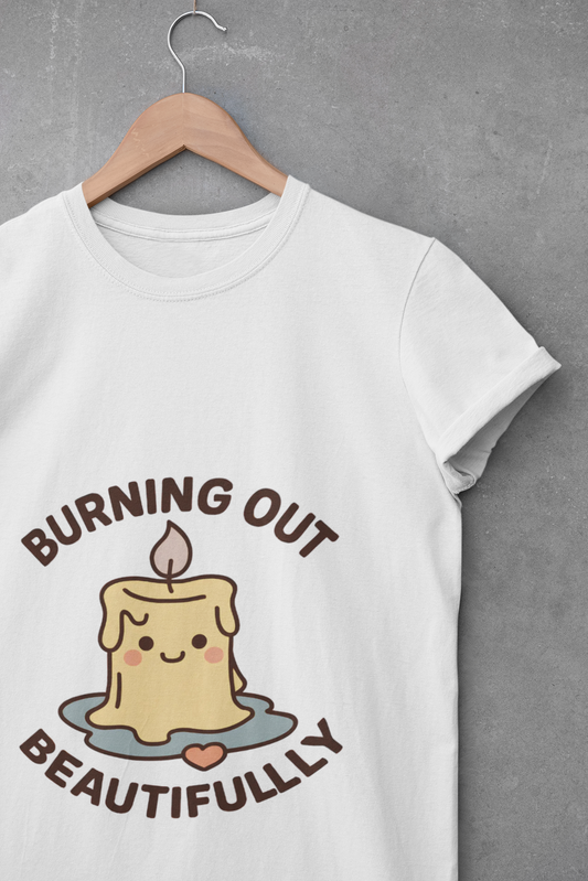 Burning Out Beautifully Unisex T-Shirt