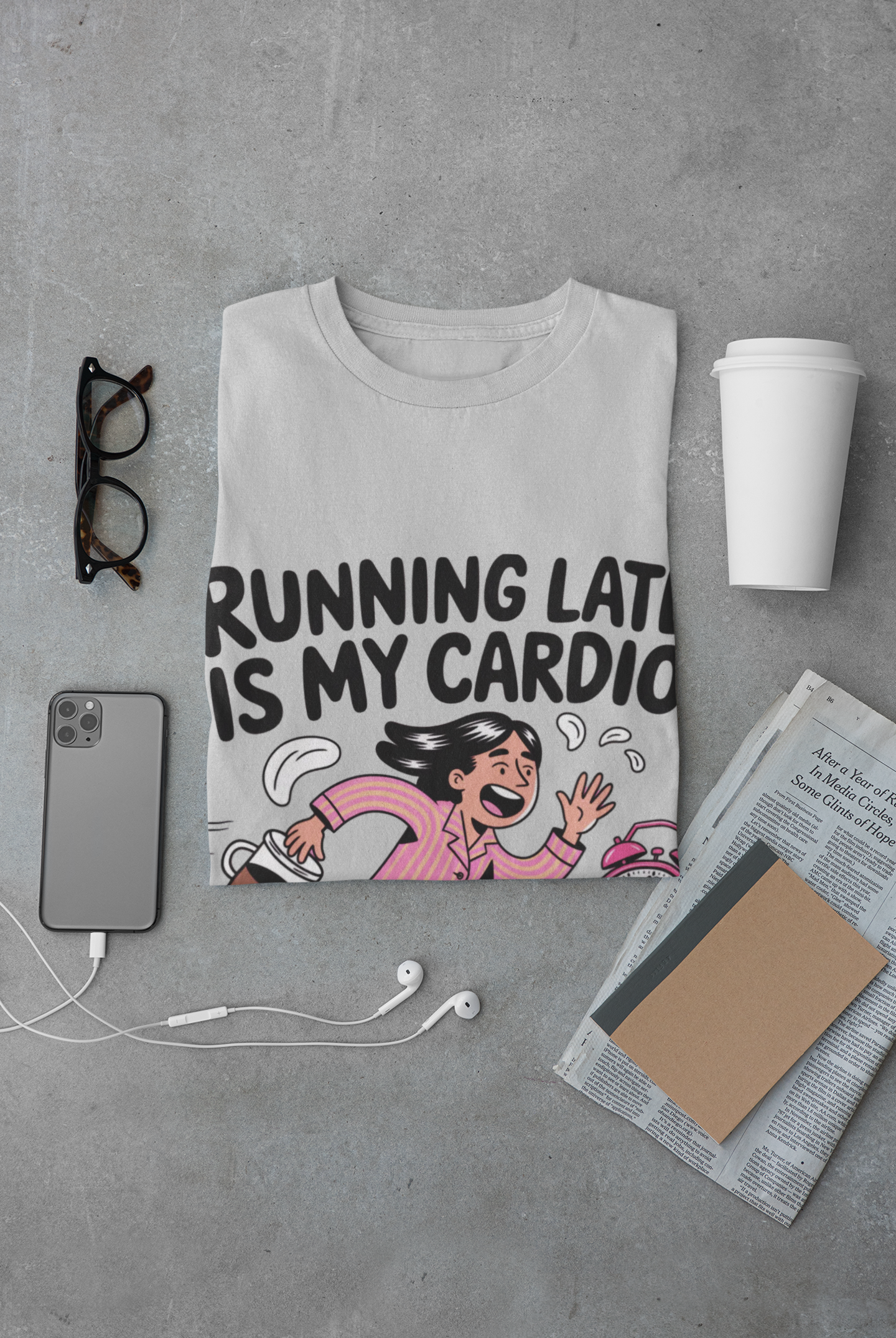 Running Late is My Cardio T-Shirt