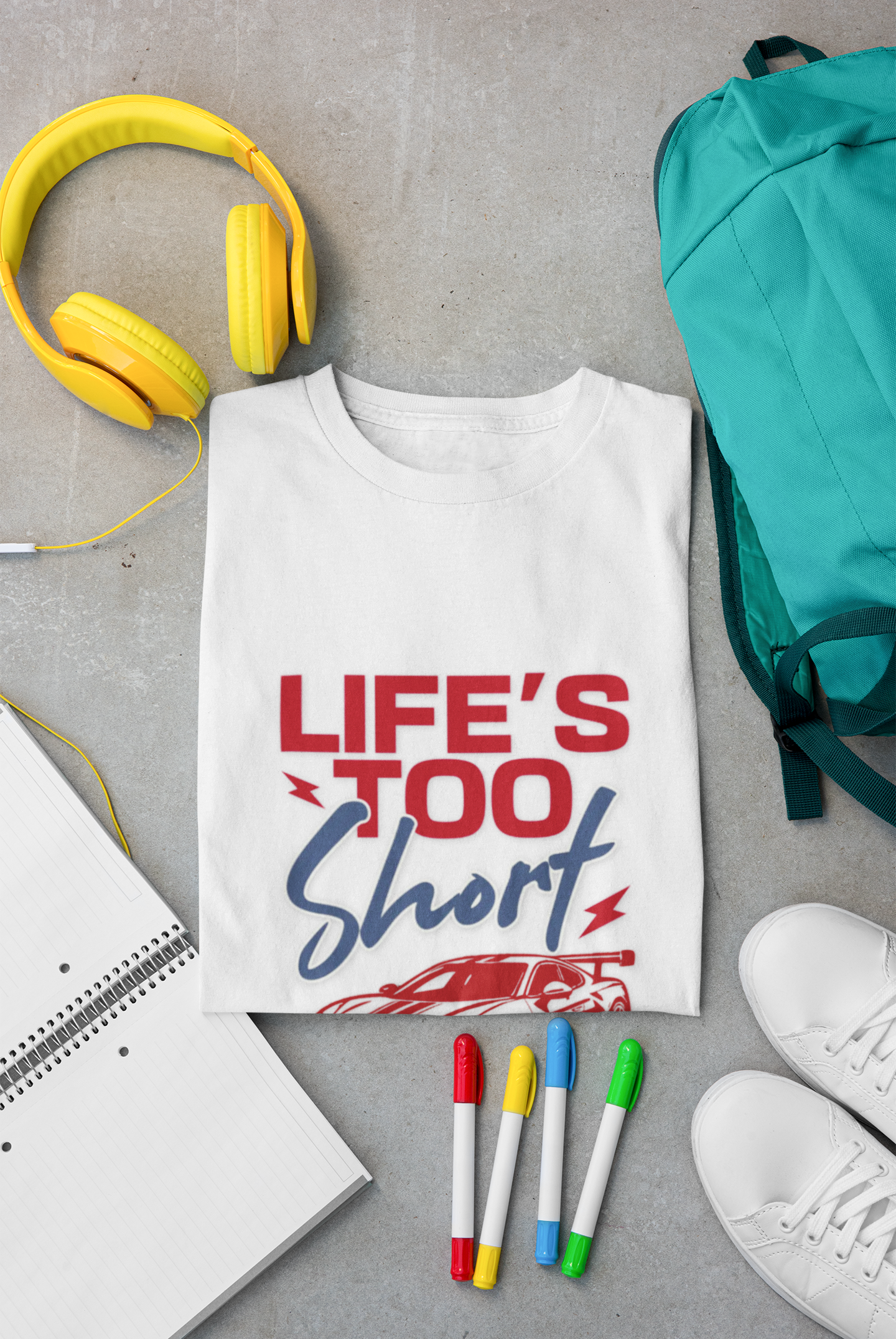Life’s Too Short Unisex T-Shirt
