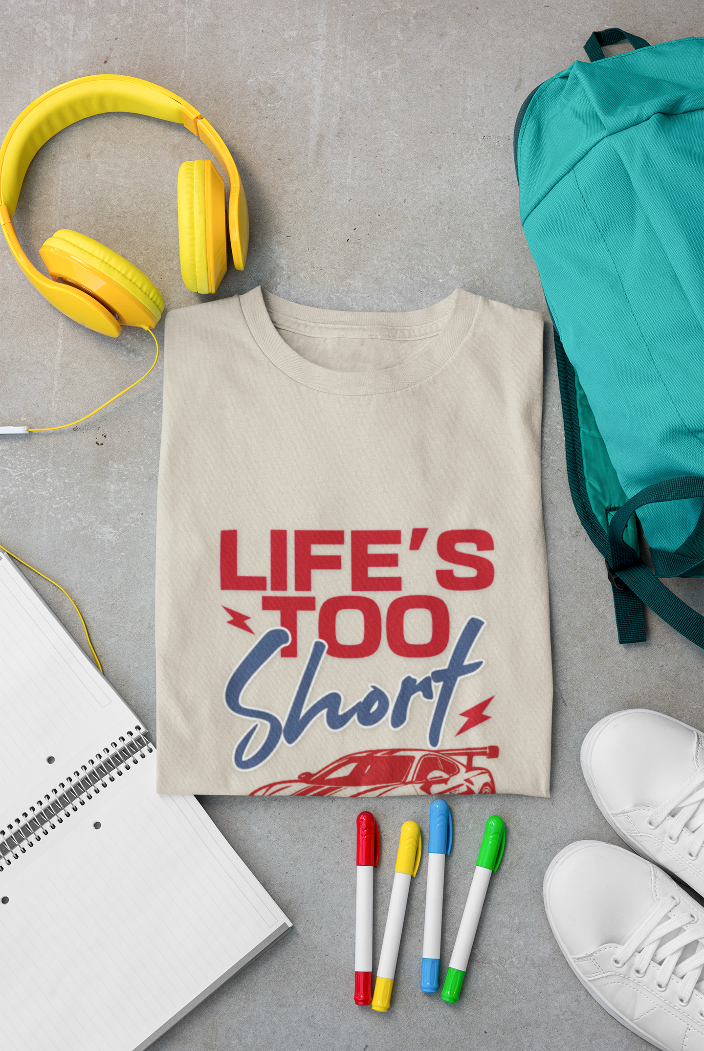 Life’s Too Short Unisex T-Shirt