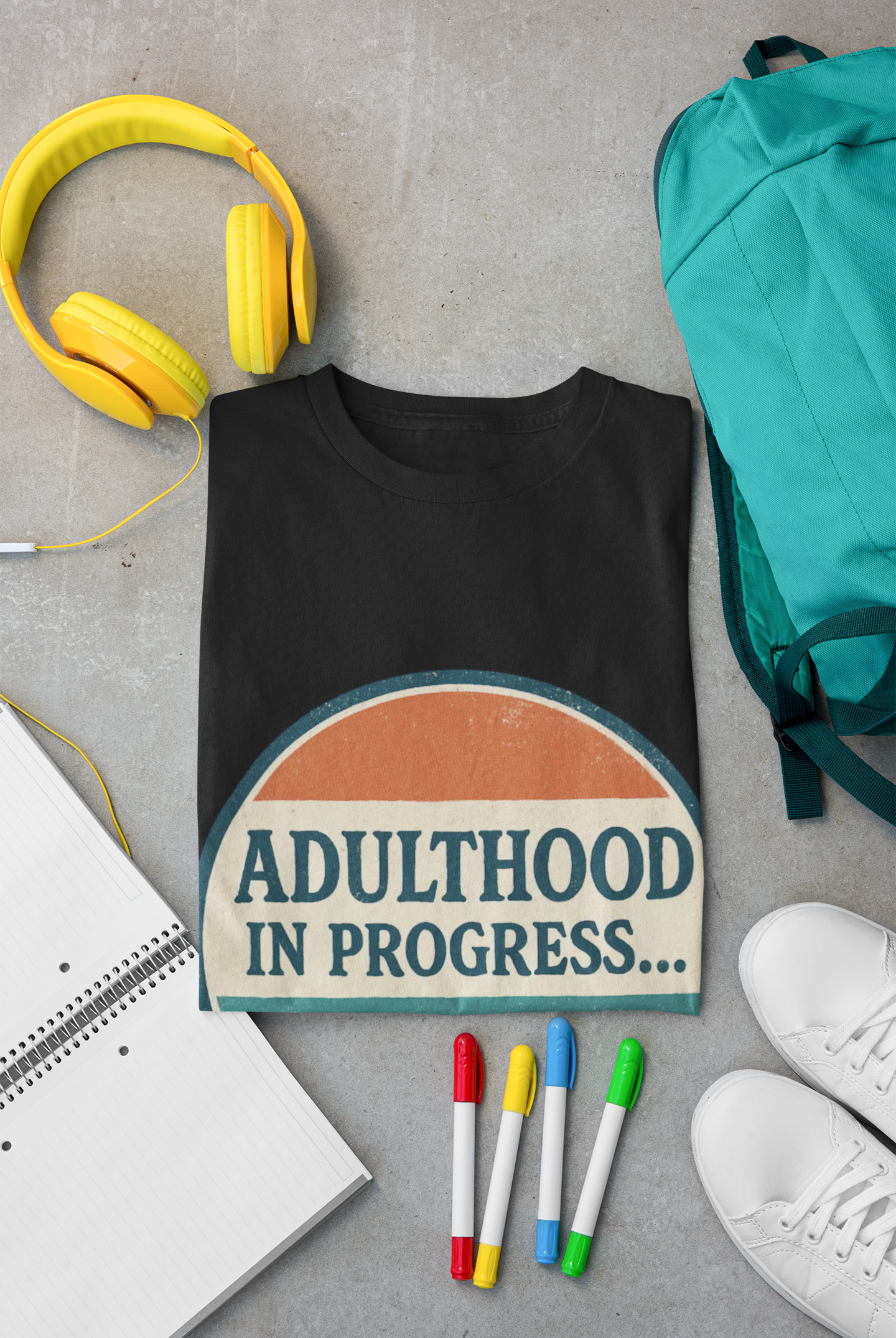 Adulthood in Progress Graphic T-Shirt