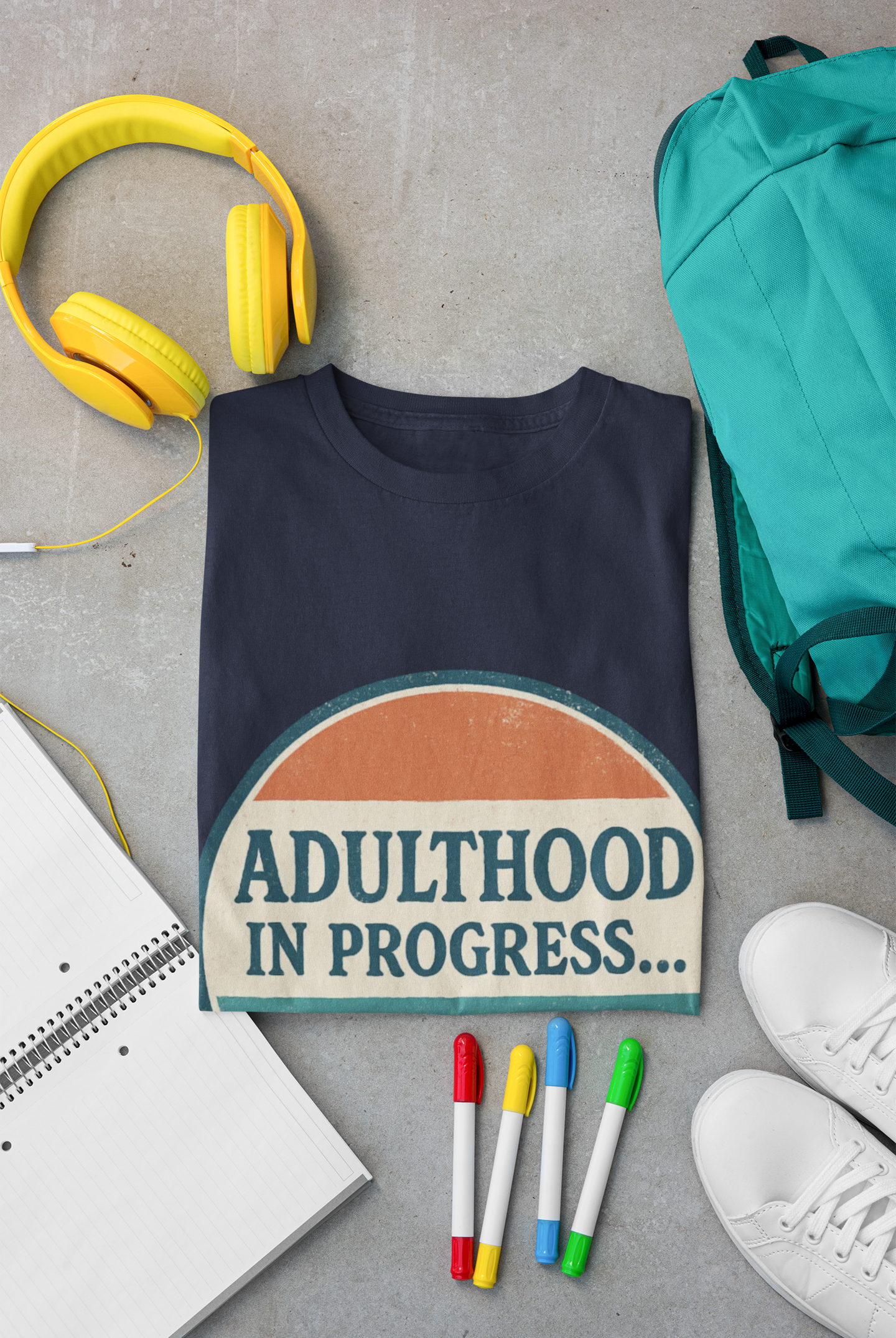Adulthood in Progress Graphic T-Shirt