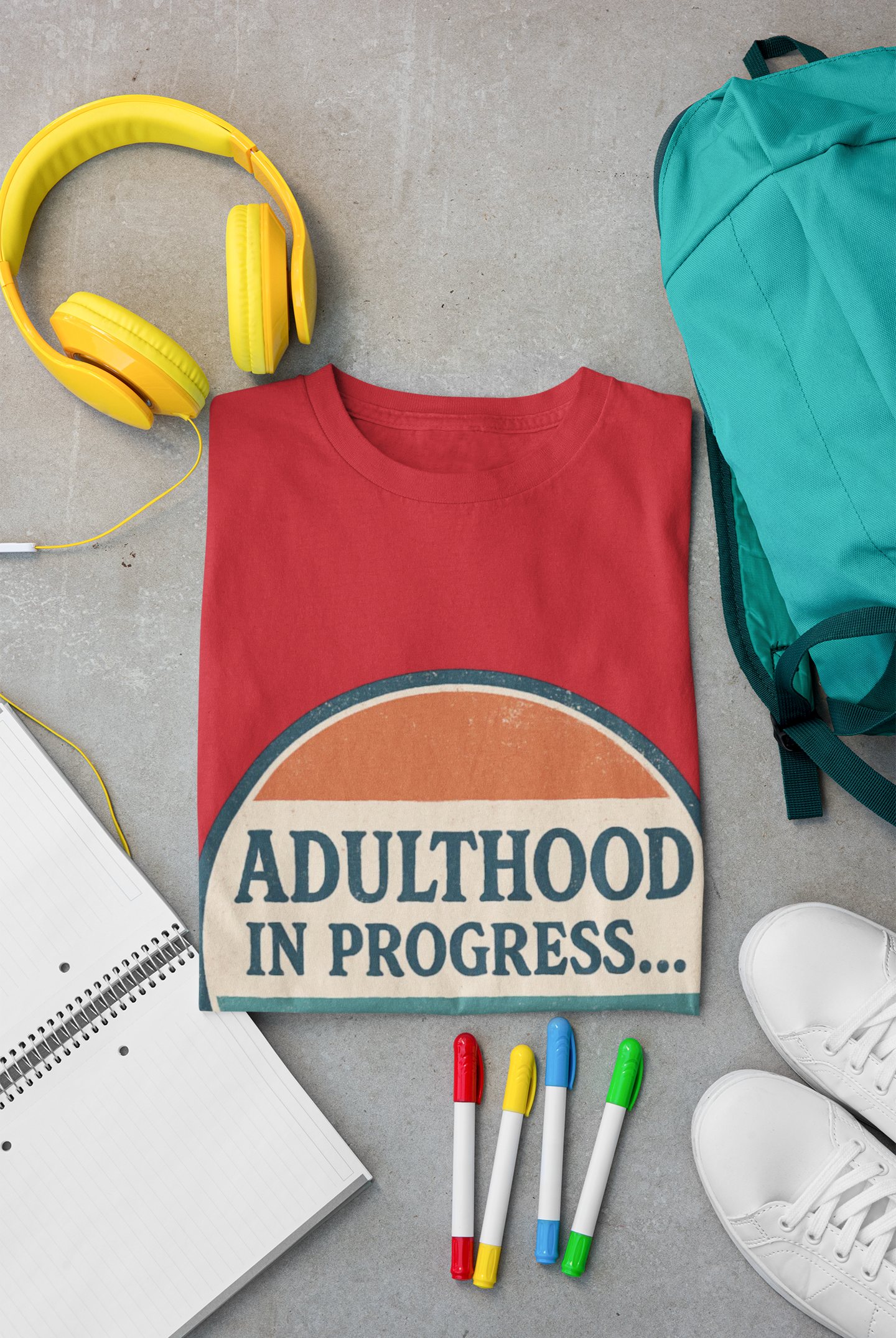 Adulthood in Progress Graphic T-Shirt