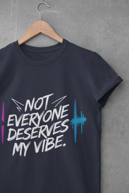 Unisex Softstyle T-Shirt - "Not Everyone Deserves My Vibe"