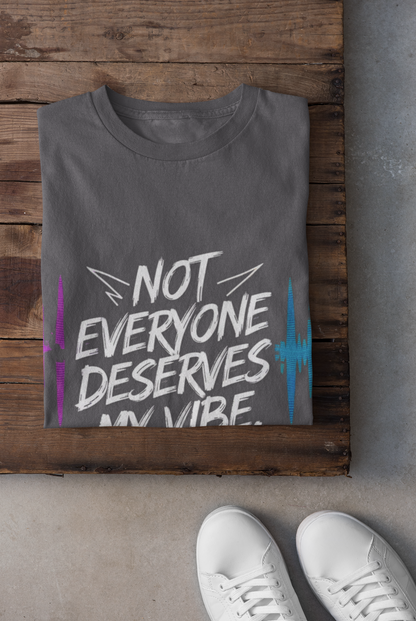 Unisex Softstyle T-Shirt - "Not Everyone Deserves My Vibe"