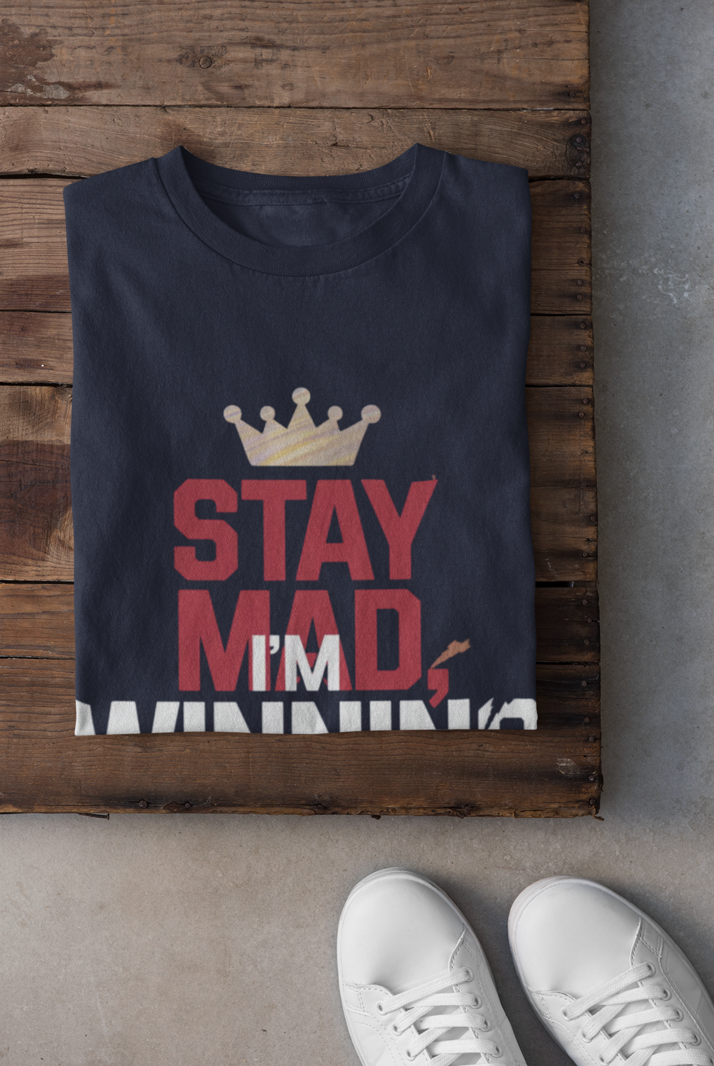 Stay Mad, I'm Winning Unisex T-Shirt