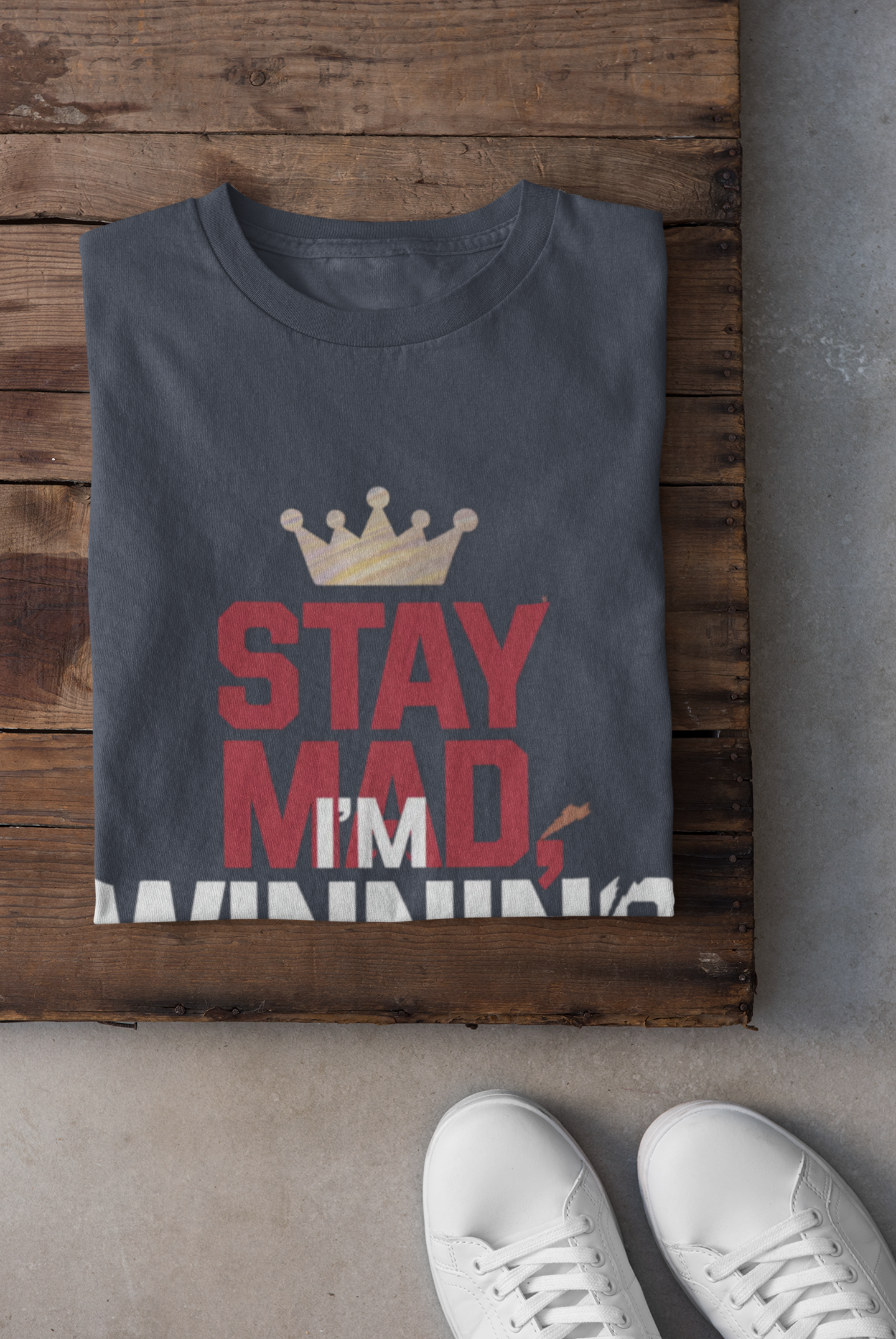 Stay Mad, I'm Winning Unisex T-Shirt