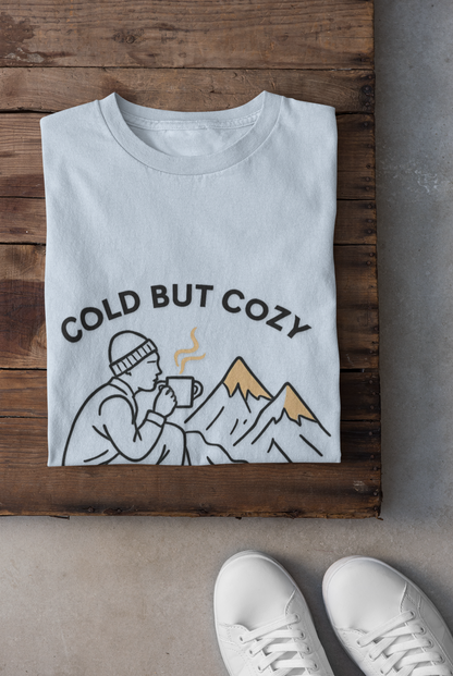 Cold But Cozy Unisex T-Shirt