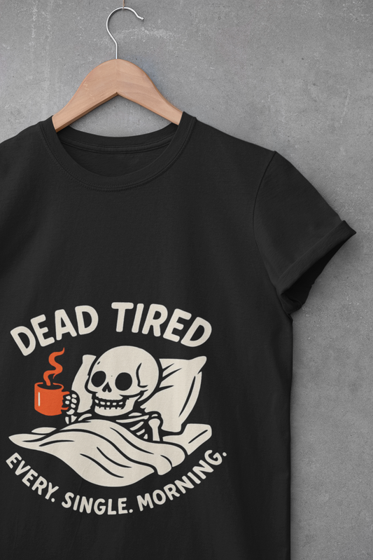 Dead Tired Unisex T-Shirt