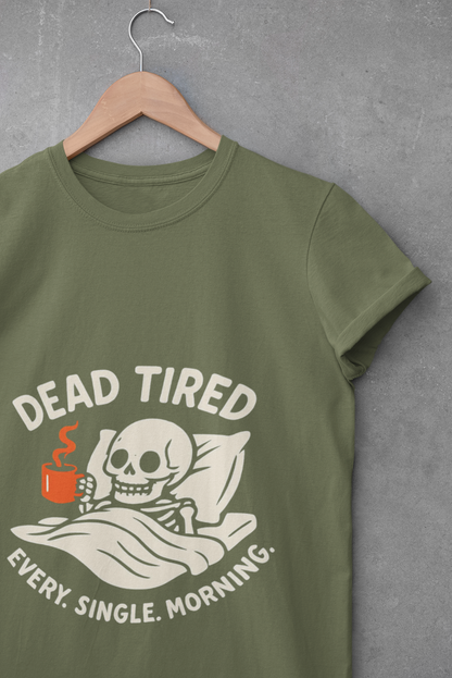Dead Tired Unisex T-Shirt