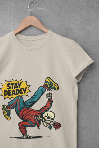 Stay Deadly Graphic Unisex T-Shirt