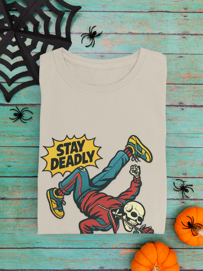 Stay Deadly Graphic Unisex T-Shirt