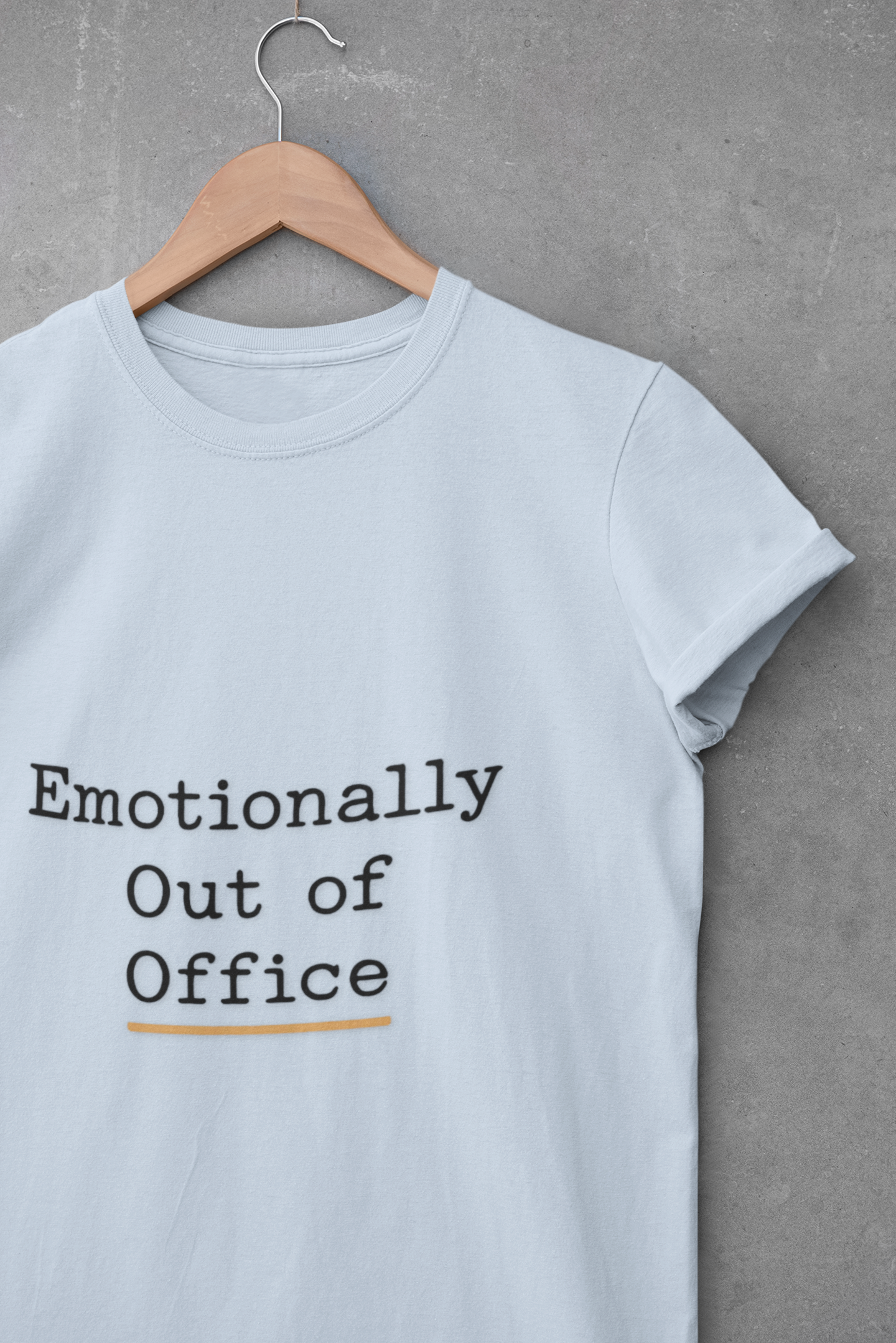 Emotionally Out of Office Unisex T-Shirt