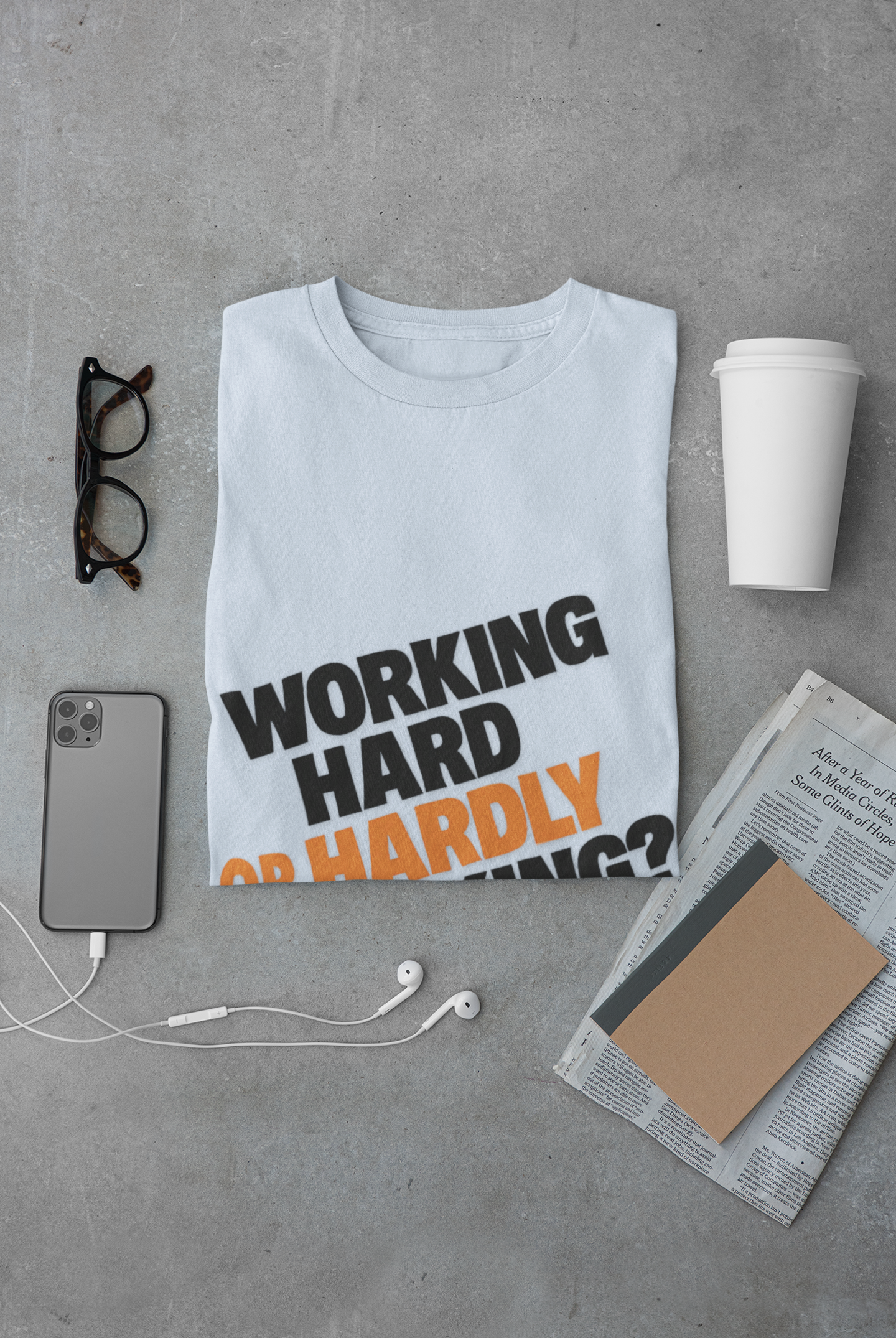 Funny Working Hard Unisex T-Shirt