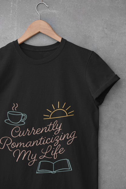 Currently Romanticizing My Life - Unisex Softstyle T-Shirt