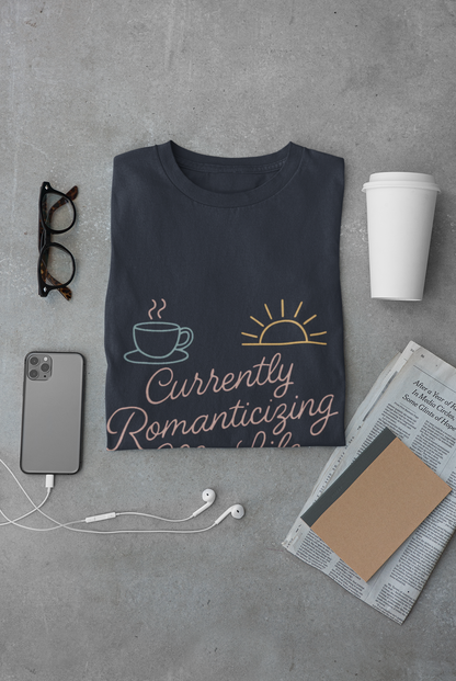 Currently Romanticizing My Life - Unisex Softstyle T-Shirt