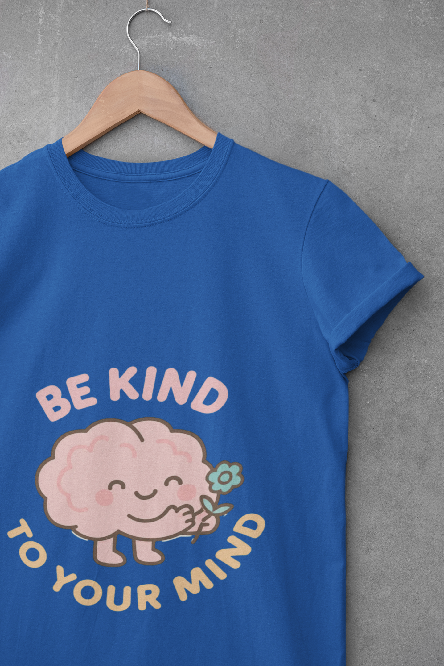 Be Kind to Your Mind T-Shirt