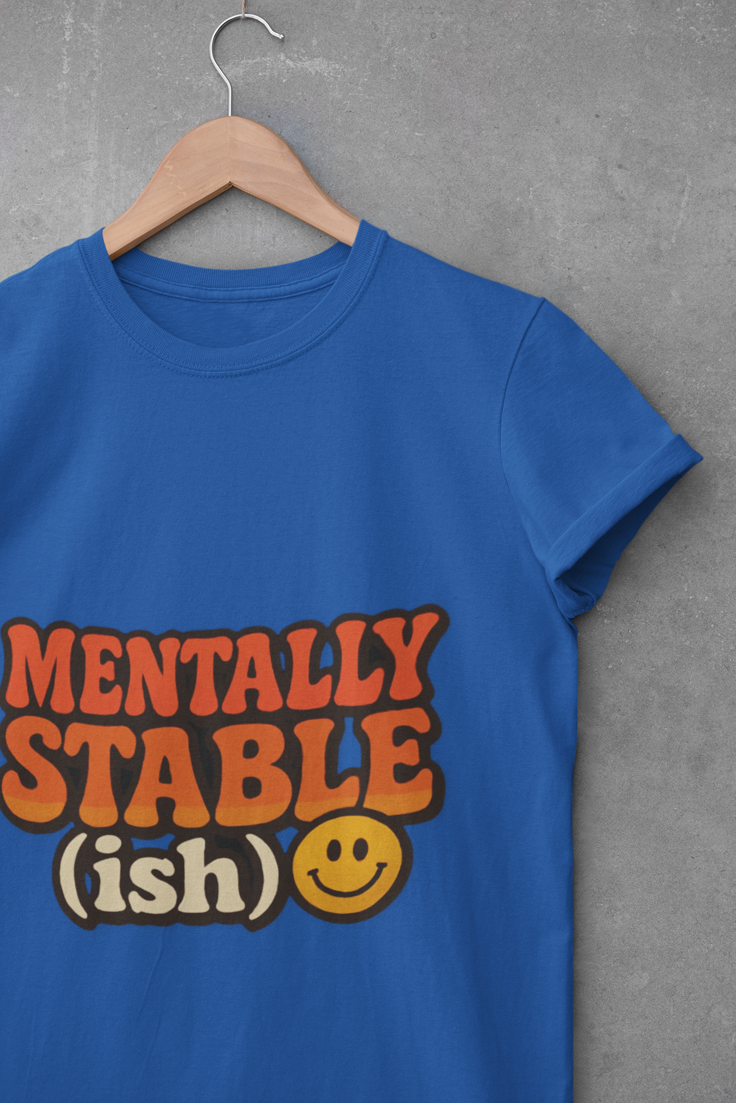 Mentally Stable (ish) Unisex T-Shirt