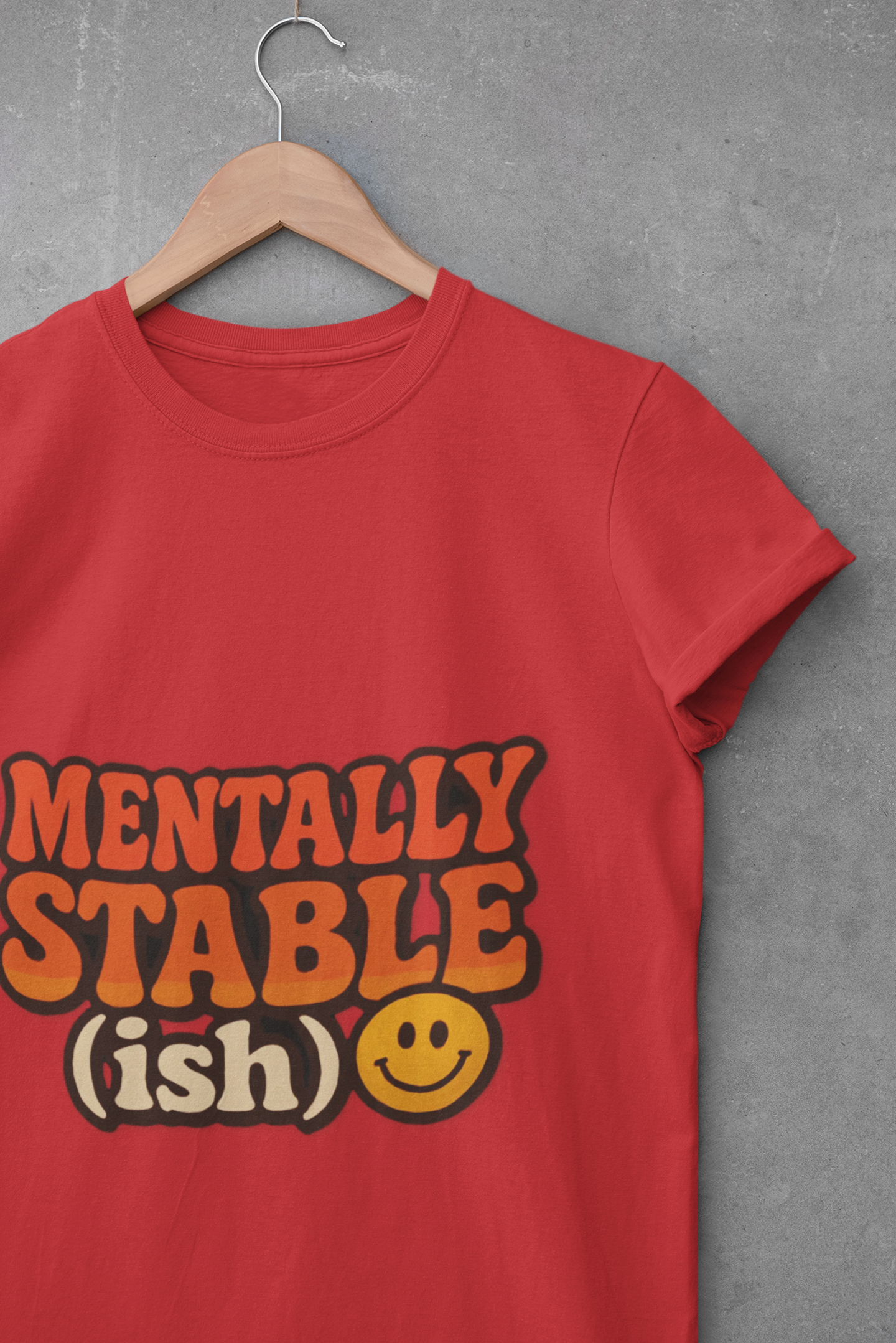 Mentally Stable (ish) Unisex T-Shirt