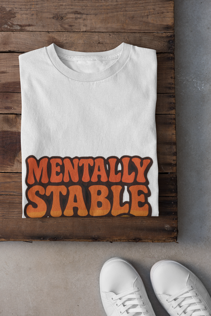 Mentally Stable (ish) Unisex T-Shirt