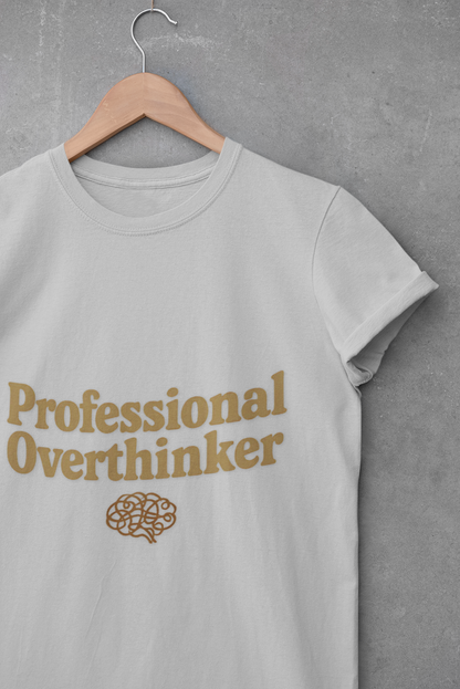 Professional Overthinker Unisex T-Shirt