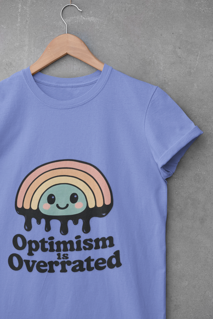 Optimism Is Overrated Rainbow Unisex T-Shirt