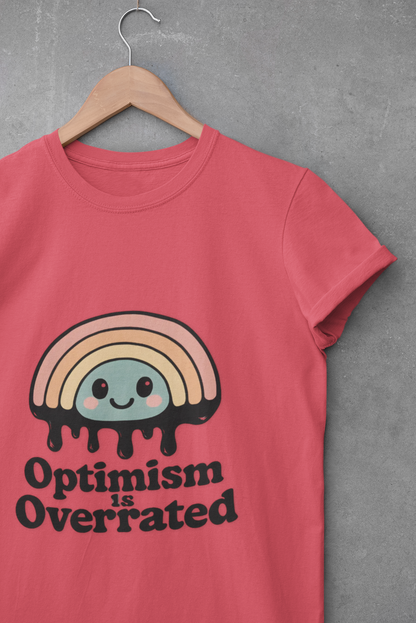 Optimism Is Overrated Rainbow Unisex T-Shirt