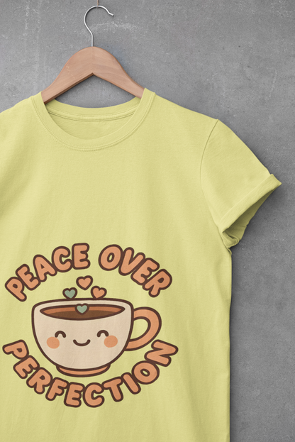 Peace Over Perfection Unisex T-Shirt