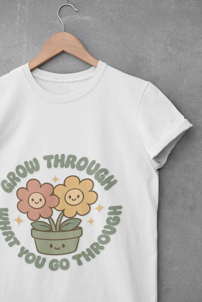 Grow Through Floral Unisex T-Shirt