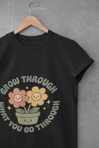 Grow Through Floral Unisex T-Shirt
