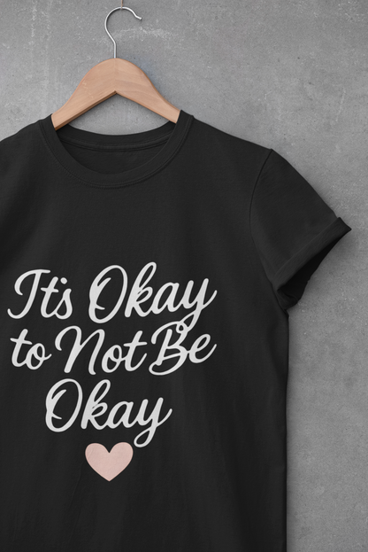 Unisex Softstyle T-Shirt - "It's Okay to Not Be Okay"