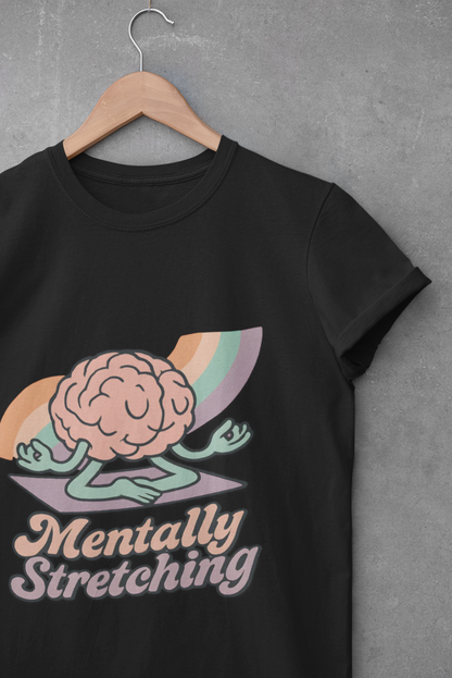 Mindfulness Unisex T-Shirt - Mentally Stretching
