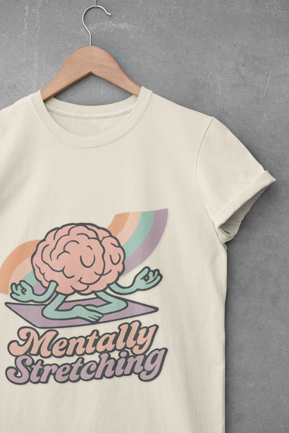 Mindfulness Unisex T-Shirt - Mentally Stretching